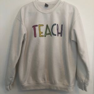 White Teacher Teach Rainbow Bright Sweatshirt